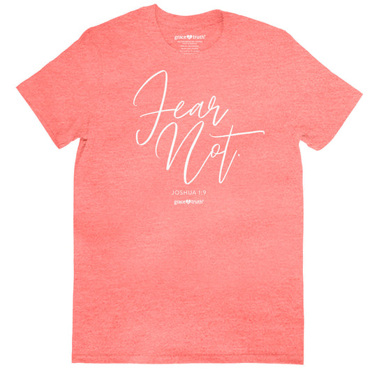 grace & truth Womens T-Shirt Fear Not Script