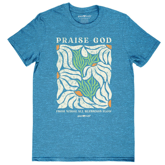 grace & truth Womens T-Shirt Praise God Flowers