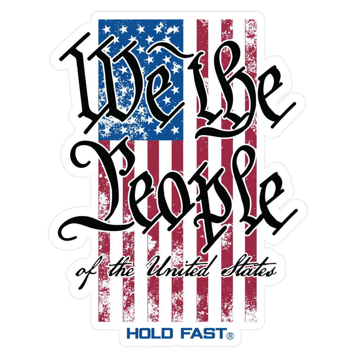 HOLD FAST We The People Flag Sticker